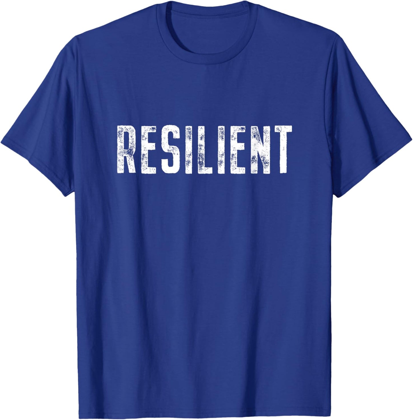 Resilient Mental Strength Self-Esteem Motivation Resilience T-Shirt - T-Shirt | Royal