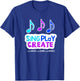 Sing Play Create T-Shirt - T-Shirt | Royal