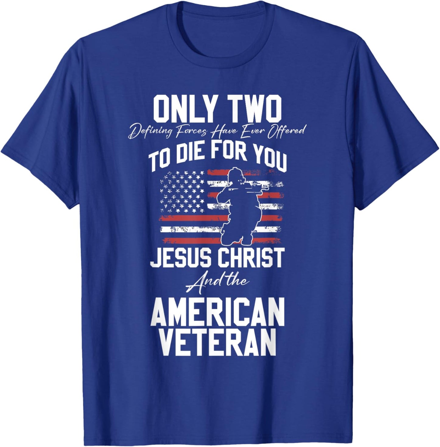 Two Died for You Jesus and American Veteran Memorial T-Shirt - T-Shirt | Royal