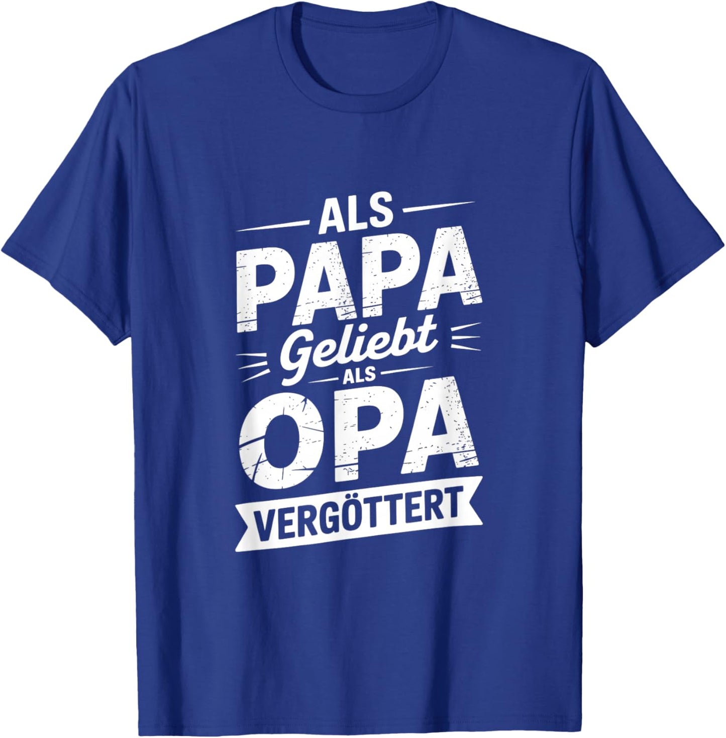 Als Papa Geliebt Als Opa Vergöttert Opa Spruch Vatertag T-Shirt - T-Shirt | Royal