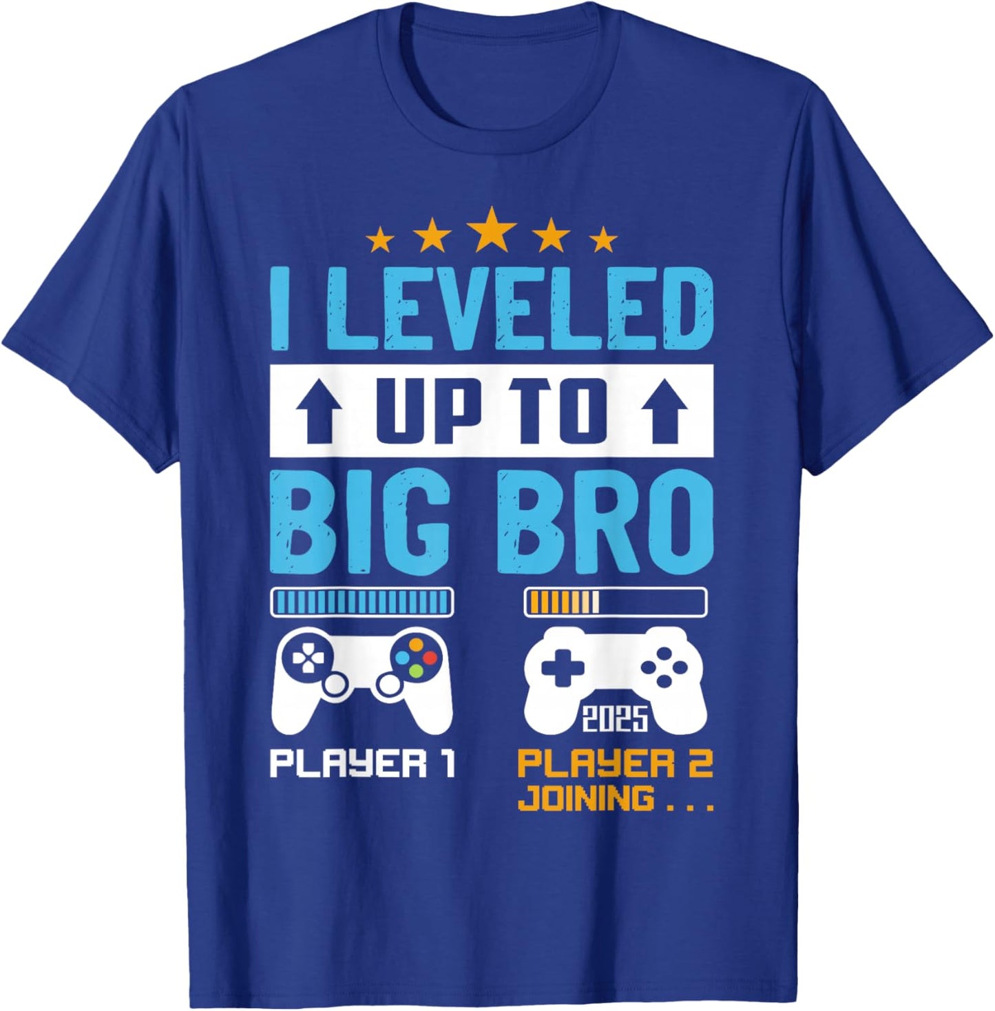 I'm Going To Be A Big Brother 2025 I Leveled Up To Big Bro T-Shirt - T-Shirt | Royal