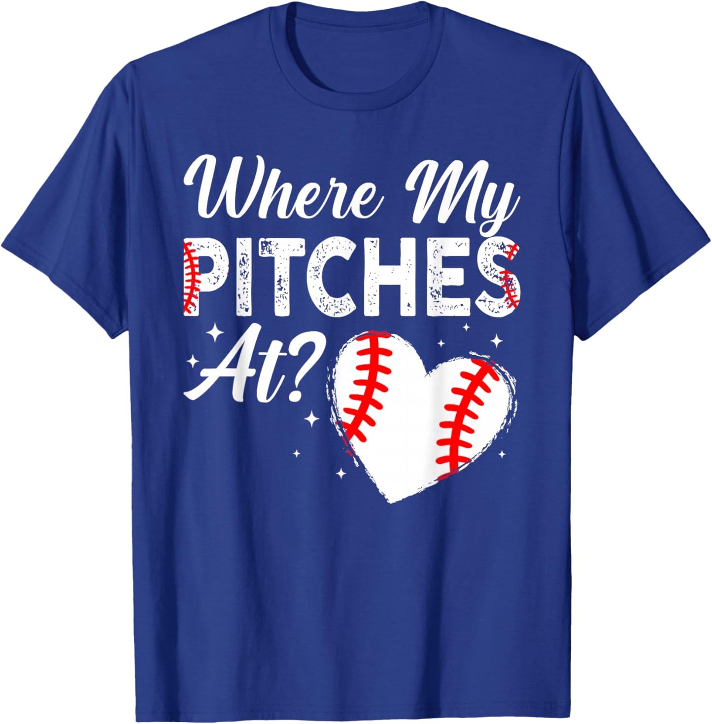 Where My Pitches At Funny Mom Baseball Softball T-Shirt - T-Shirt | Royal