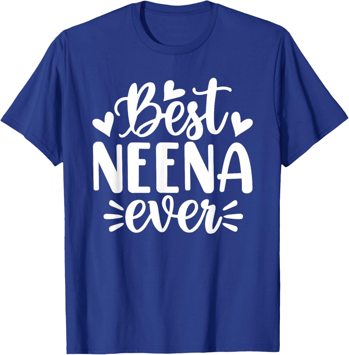 Best Neena Ever Funny Mother's Day Grandma T-Shirt - T-Shirt | Royal