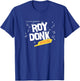 Roy Donk - I Think You Should Leave T-Shirt - T-Shirt | Royal