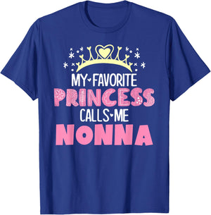 My Favorite Princess Calls Me Nonna Funny Cute Grandma T-Shirt - T-Shirt | Royal