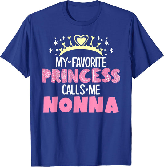 My Favorite Princess Calls Me Nonna Funny Cute Grandma T-Shirt - T-Shirt | Royal