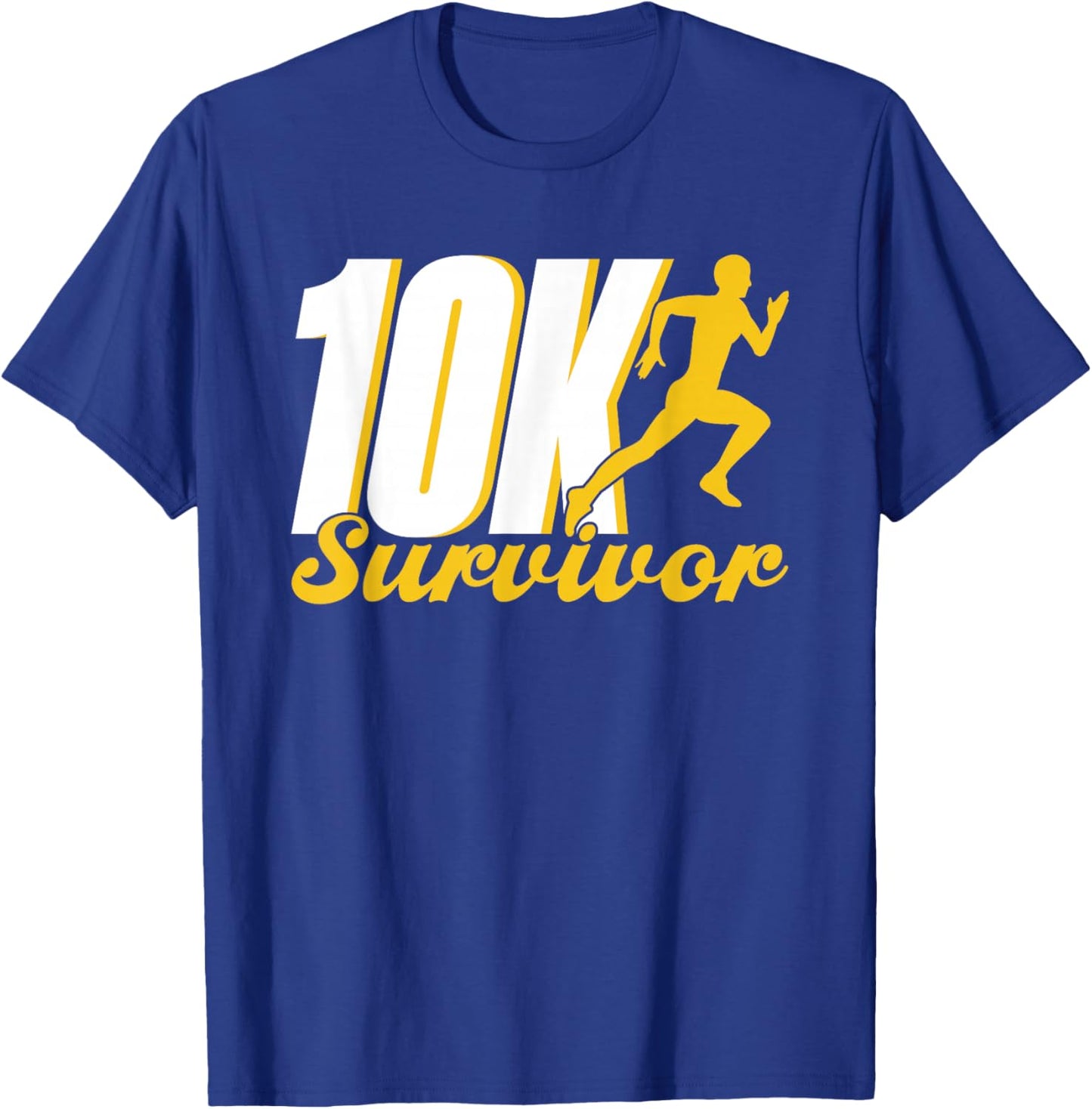 10K Survivor Runner Running Run Race 10K T-Shirt - T-Shirt | Royal