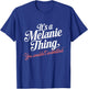 It's A Melanie Thing You Wouldn't Understand Funny Name T-Shirt - T-Shirt | Royal