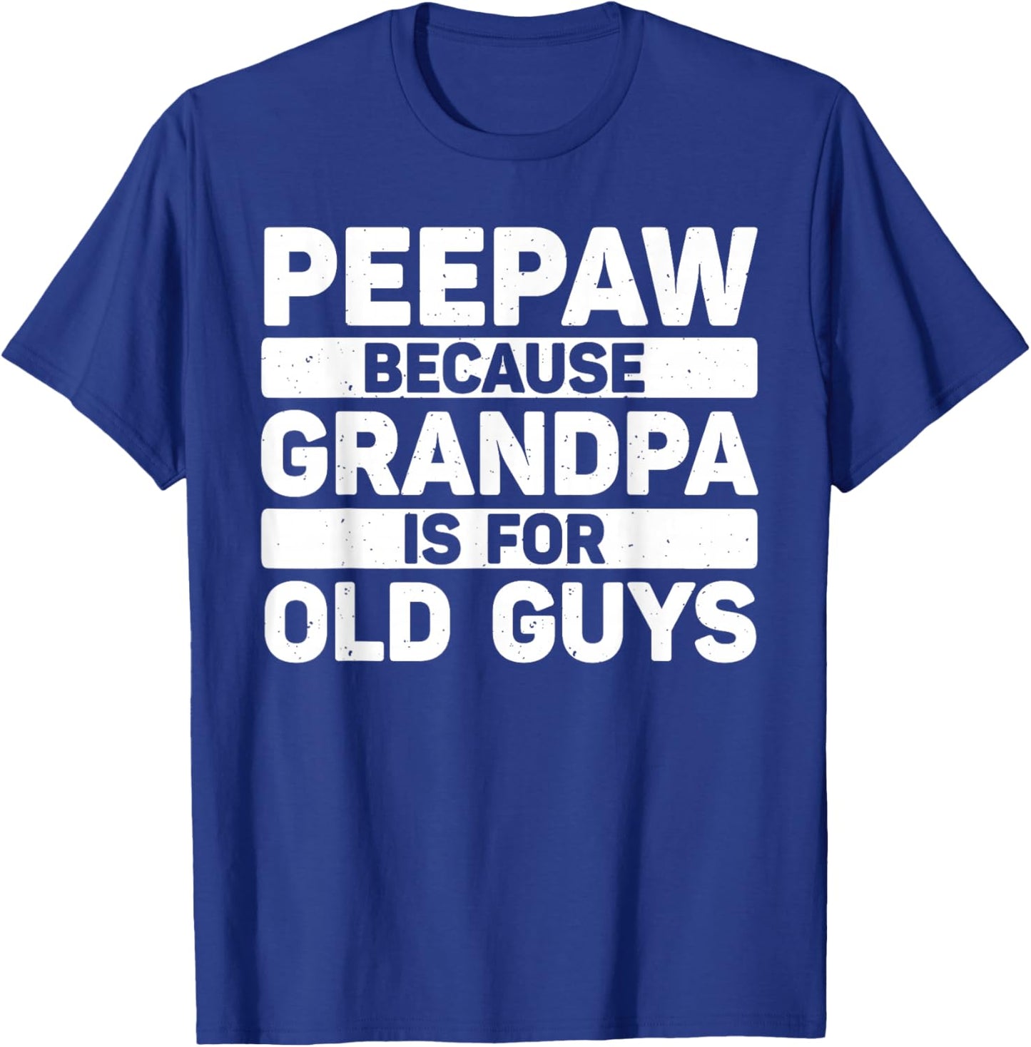 Peepaw Design For Grandpa From Grandkids Father's Day Peepaw T-Shirt - T-Shirt | Royal