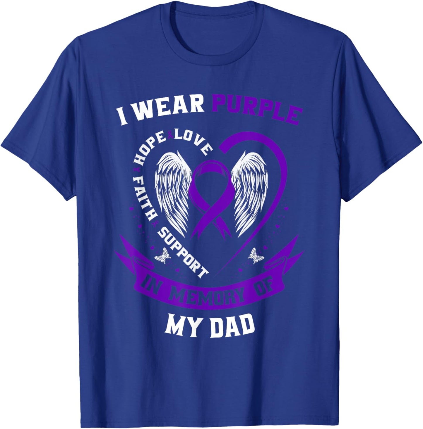 I Wear Purple For My Dad Pancreatic Cancer Awareness Shirt T-Shirt - T-Shirt | Royal