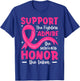 Breast Cancer Support Admire Honor Breast Cancer Awareness T-Shirt - T-Shirt | Royal