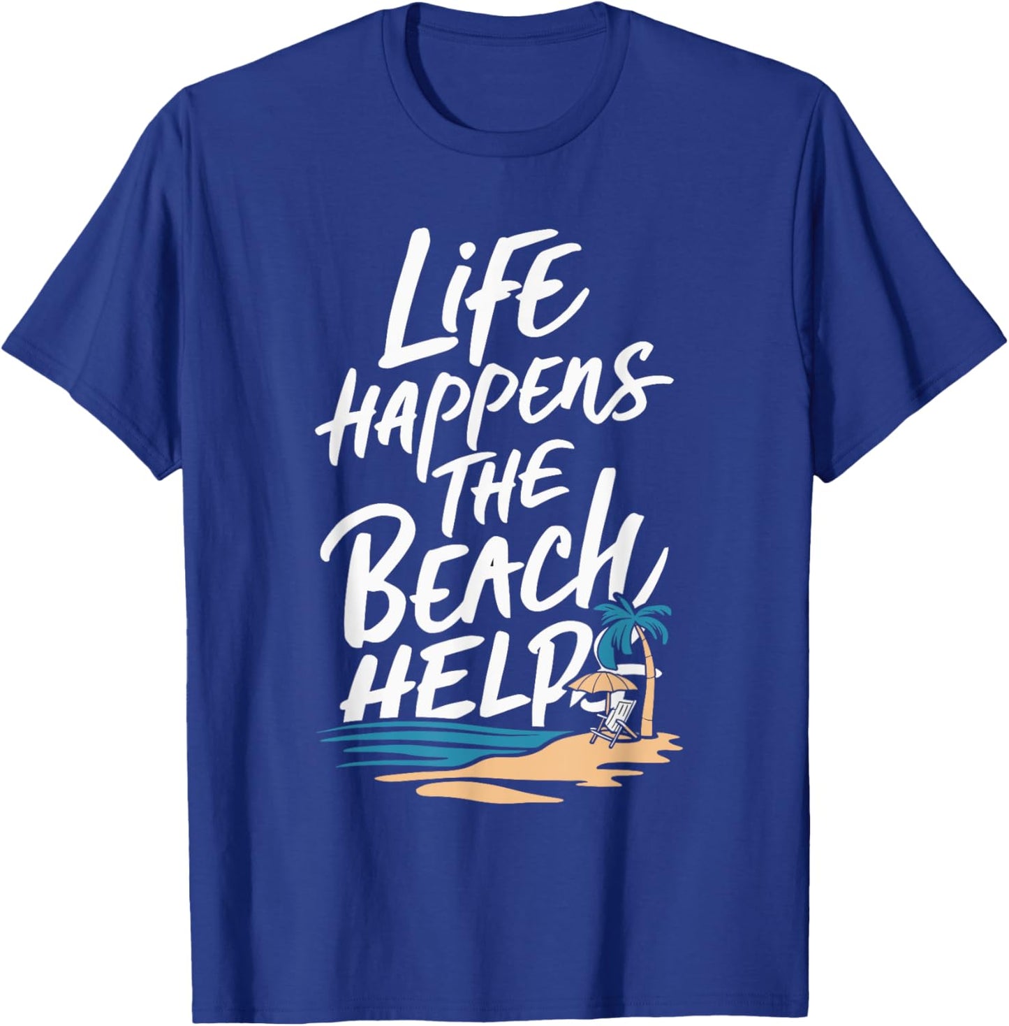 Life Happens The Beach Helps Women T-Shirt - T-Shirt | Royal