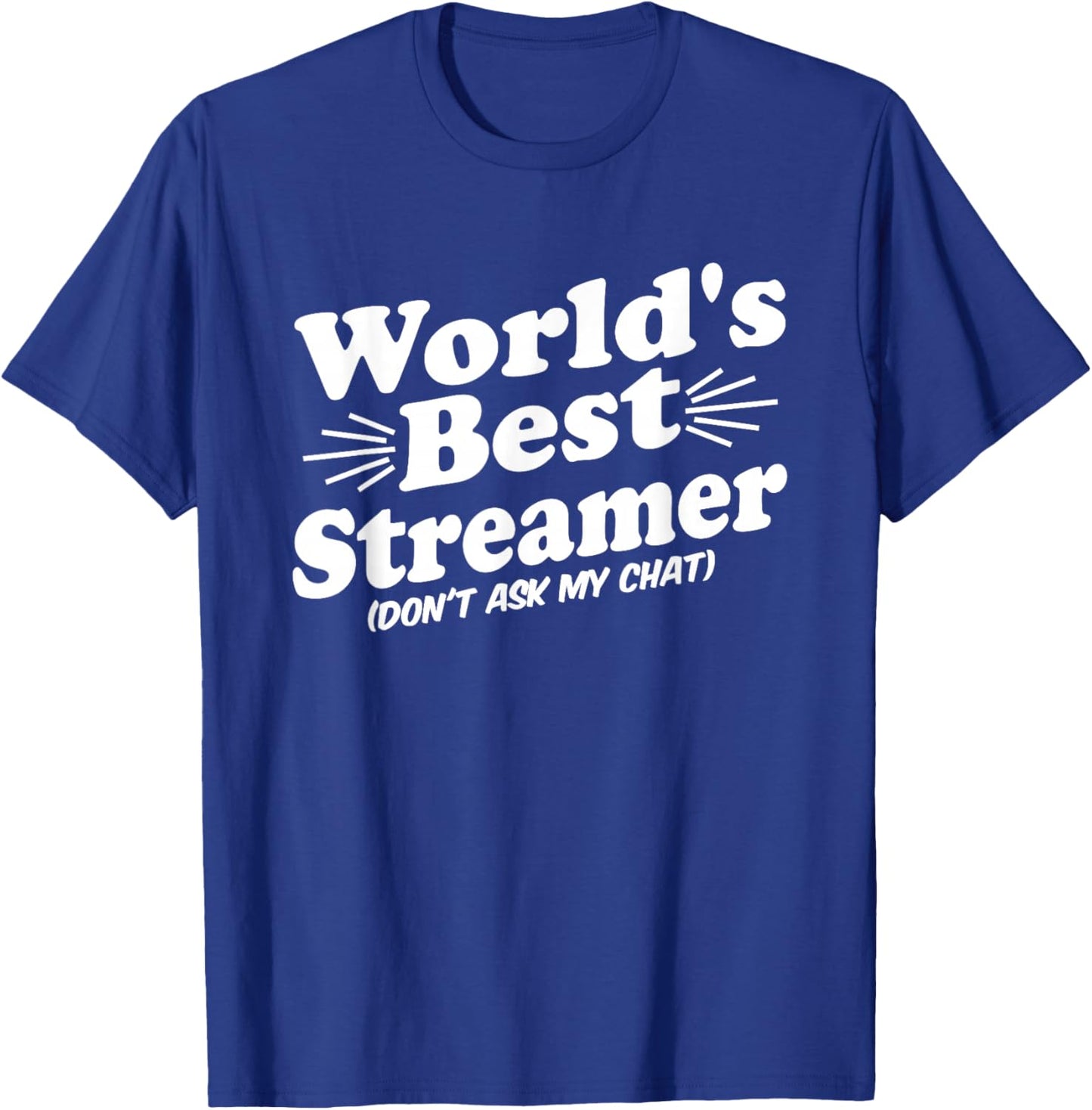 World's Best Streamer Funny Men Women T-Shirt - T-Shirt | Royal
