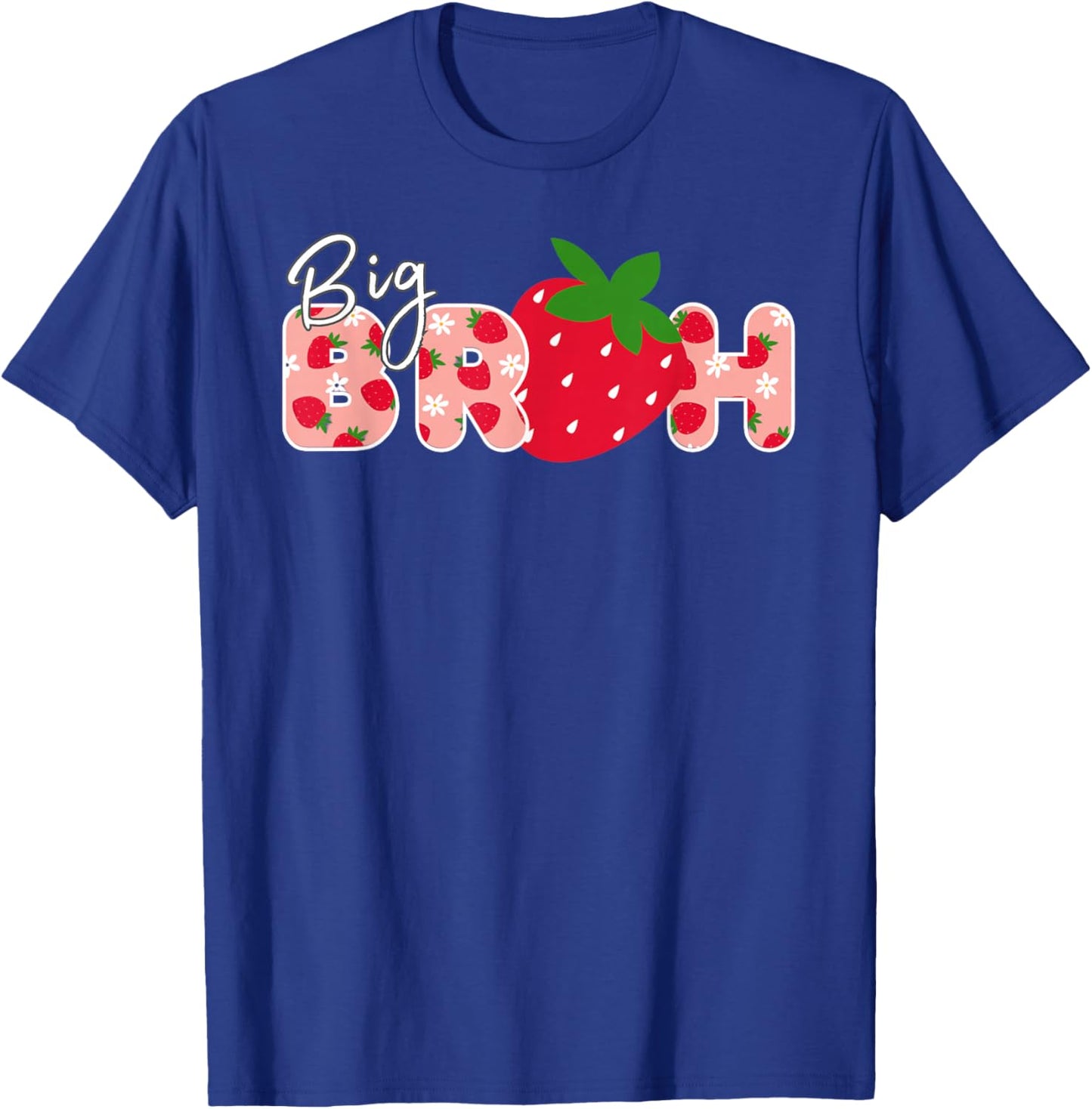 Big bruh Strawberry First Birthday Party Strawberry Birthday T-Shirt - T-Shirt | Royal