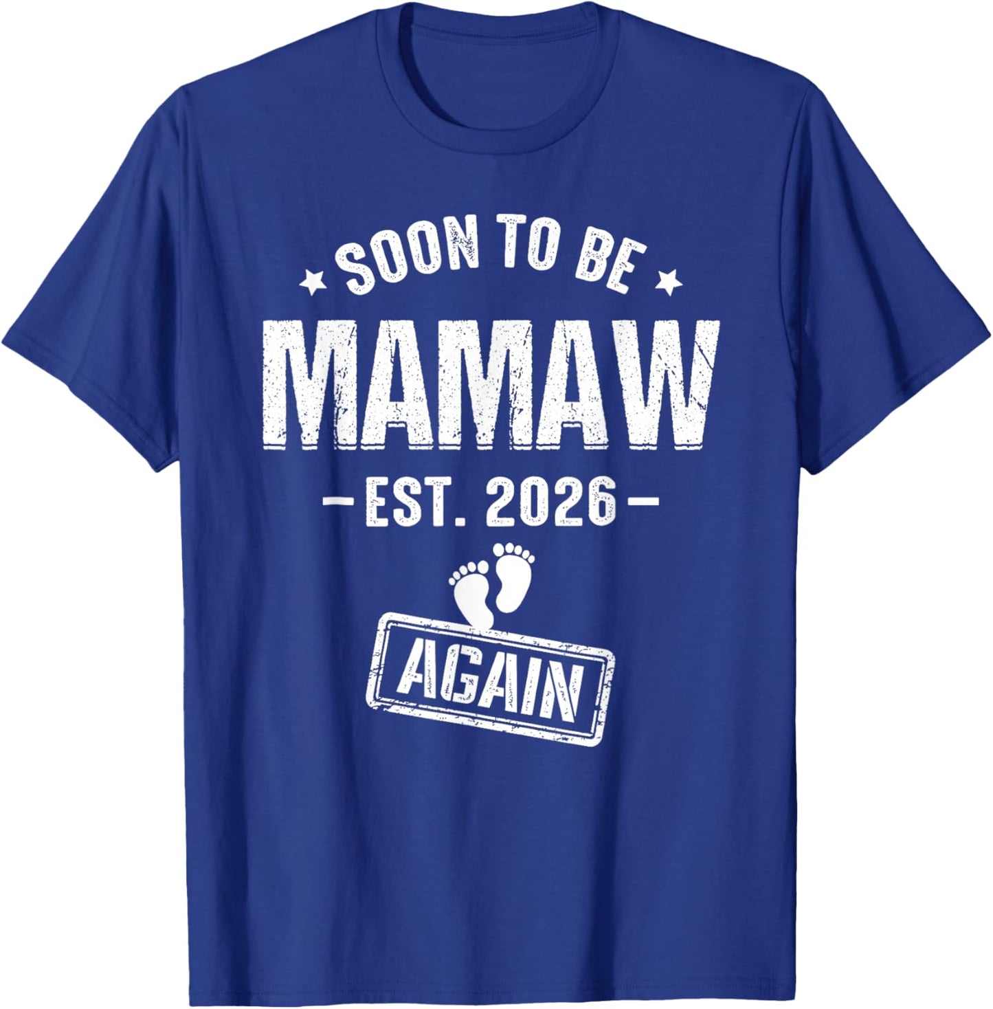 Soon to Be Mamaw Again Est 2026 Promoted to Mamaw T-Shirt - T-Shirt | Royal