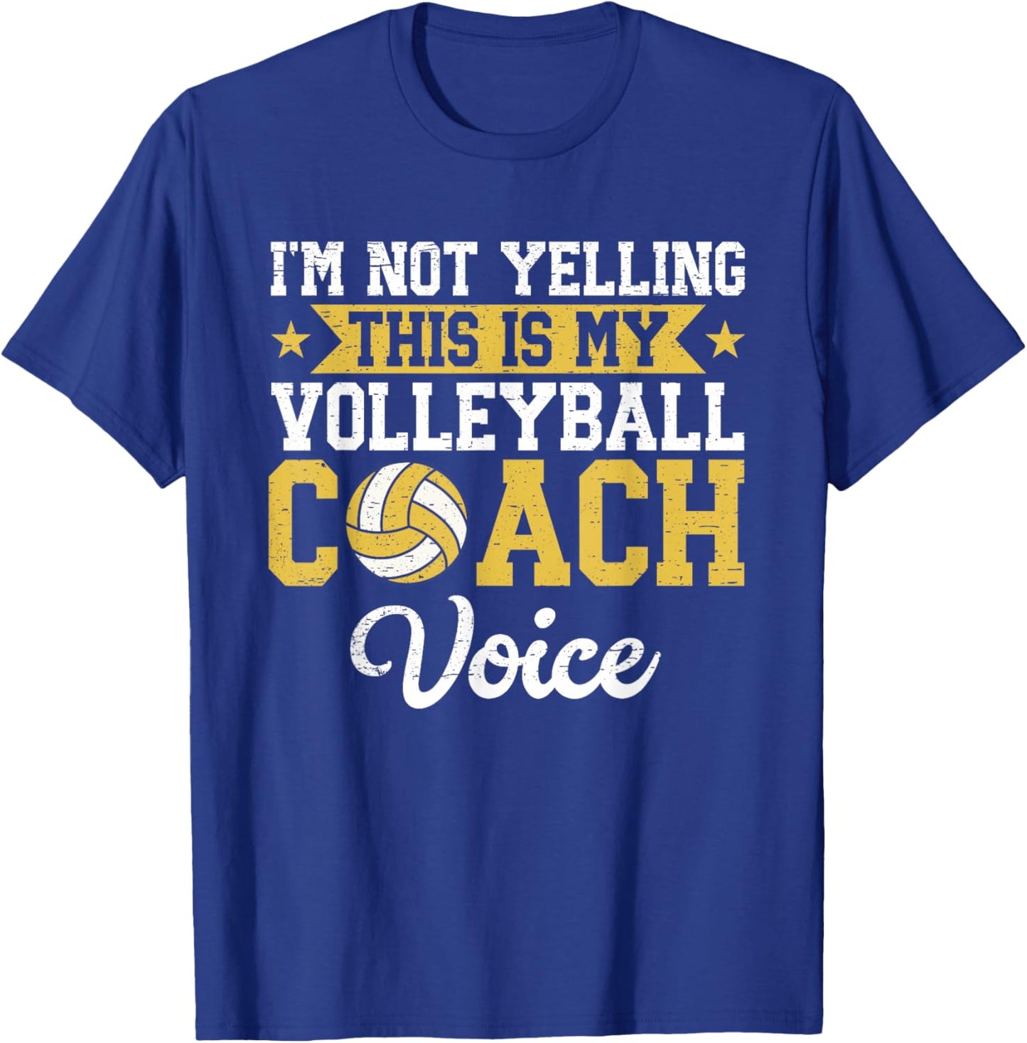 I'm Not Yelling This is My Volleyball Coach Voice Funny T-Shirt - T-Shirt | Royal
