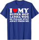 I Love My Super Hot Latina Wife So Please Stay Away From Me T-Shirt - T-Shirt | Royal