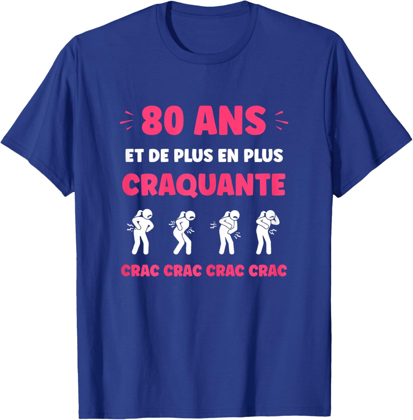 Crac Humour Fatigue craquante 80 Ans Age Anniversaire 80 Ans T-Shirt - T-Shirt | Royal
