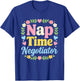 Nap Time Negotiator Funny Family Quote T-Shirt - T-Shirt | Royal