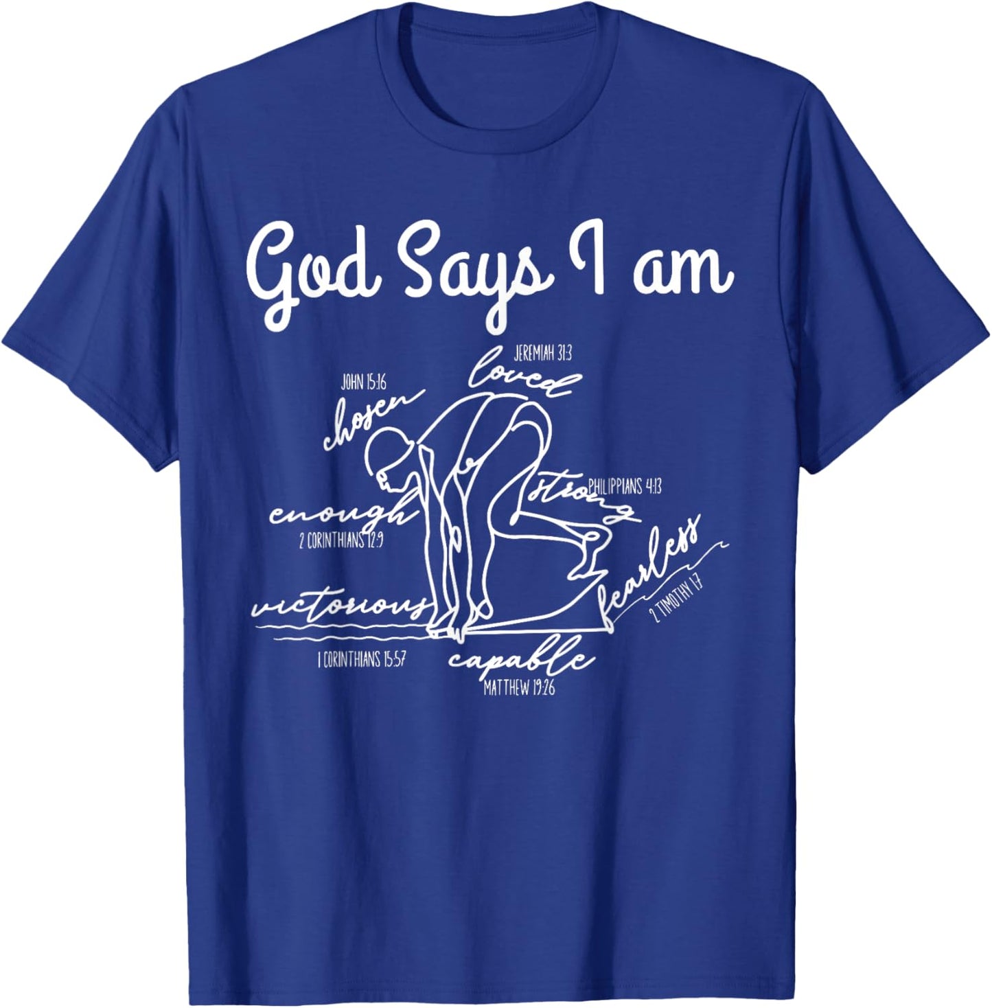 God Says I Am Bible Verse Swimmer Christian Swim Coach T-Shirt - T-Shirt | Royal