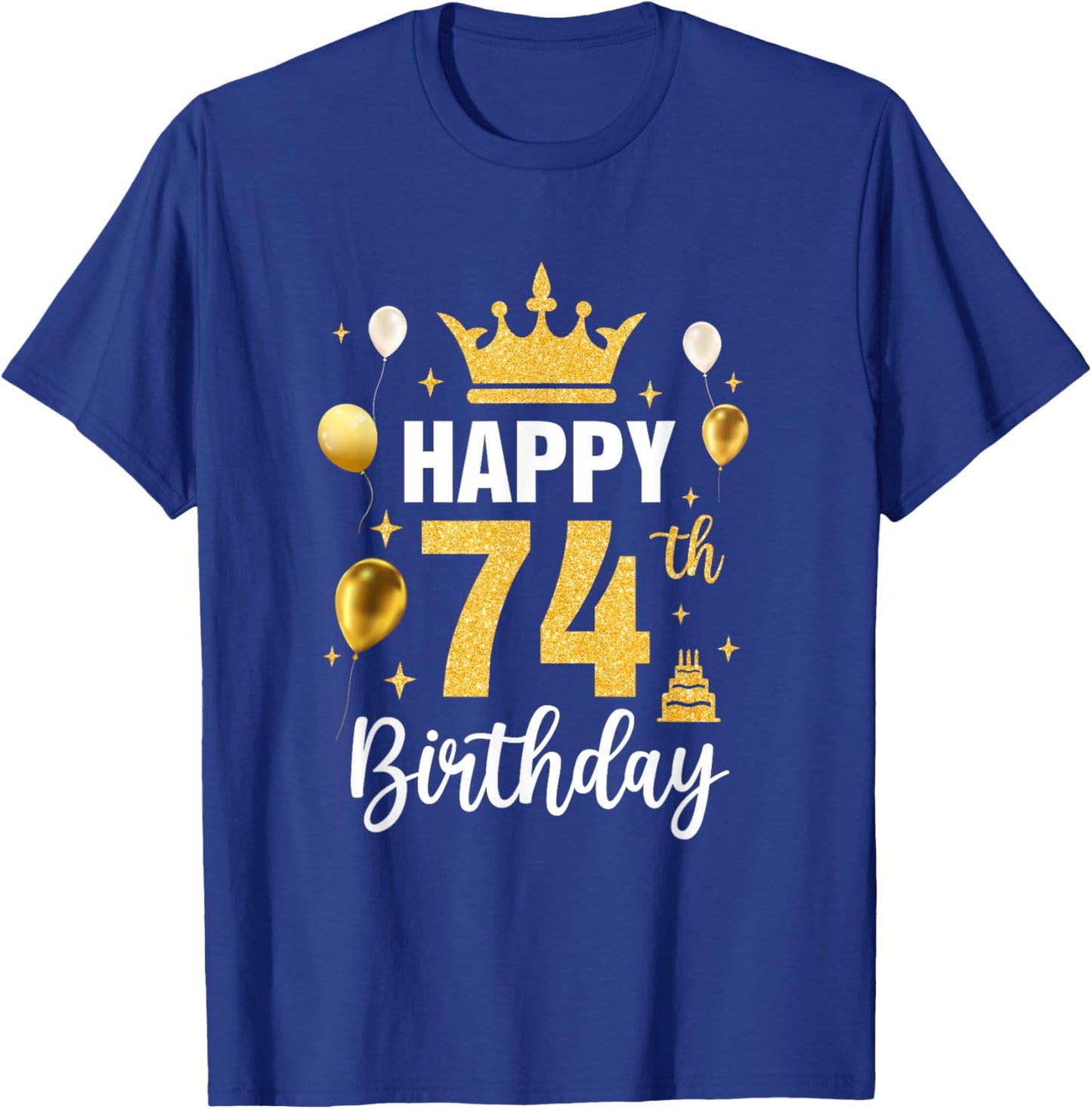 Happy 74Th Birthday Idea For 74 Years Old Man And Woman T-Shirt - T-Shirt | Royal