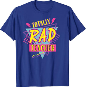 Teacher 90's Totally Rad Teacher Vintage 1990s Nostalgic T-Shirt - T-Shirt | Royal