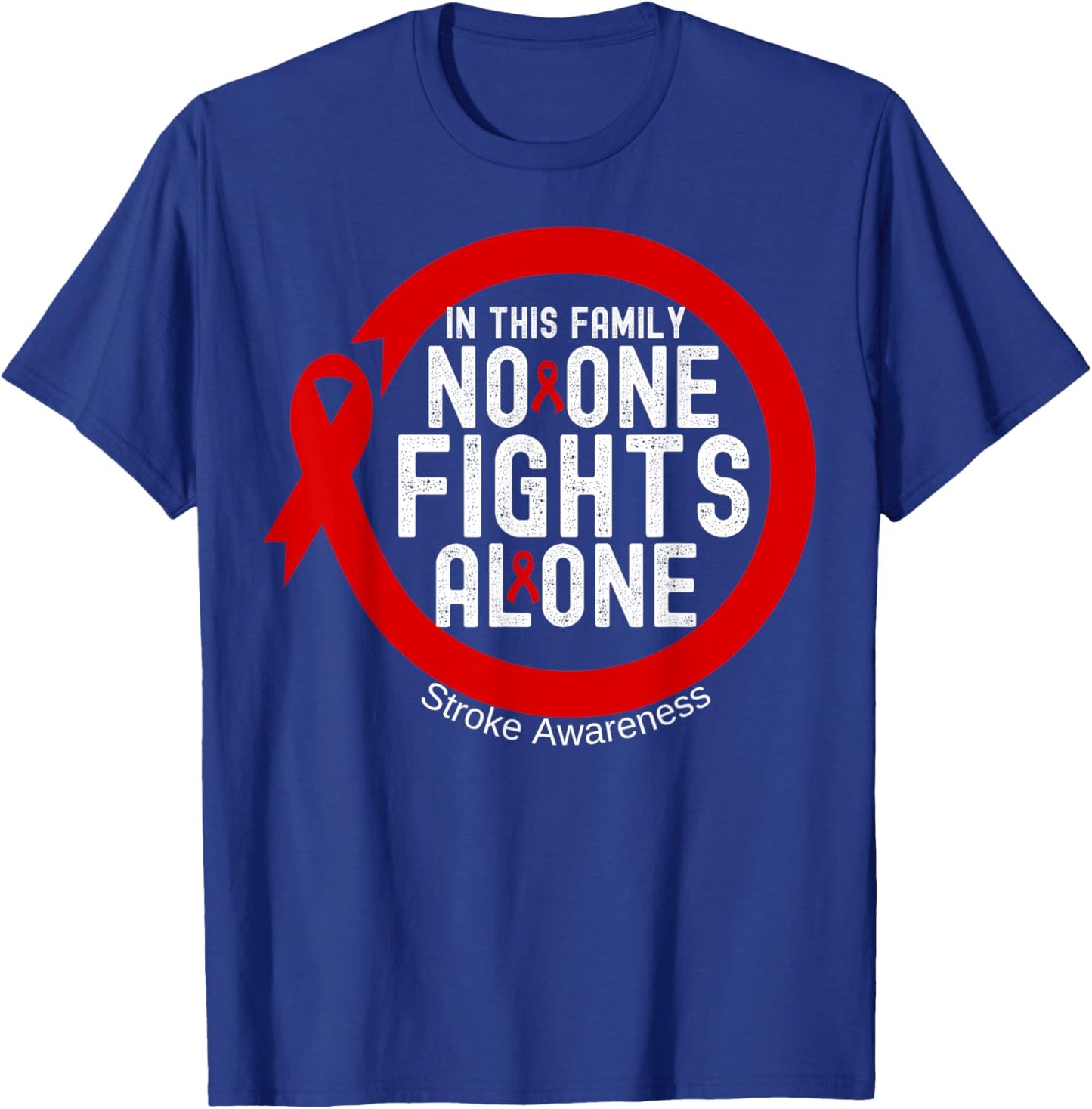 In This Family No-one Fight Alone Stroke Awareness Ribbon T-Shirt - T-Shirt | Royal
