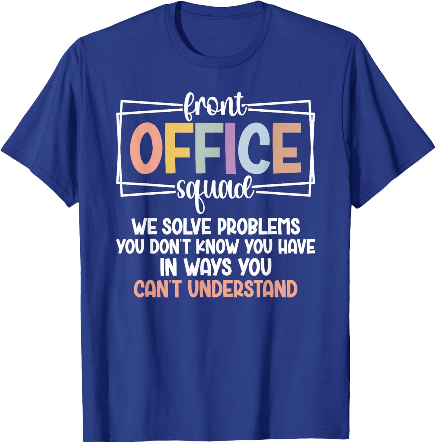 Front Office Squad Funny Front Office Team Office Crew T-Shirt - T-Shirt | Royal