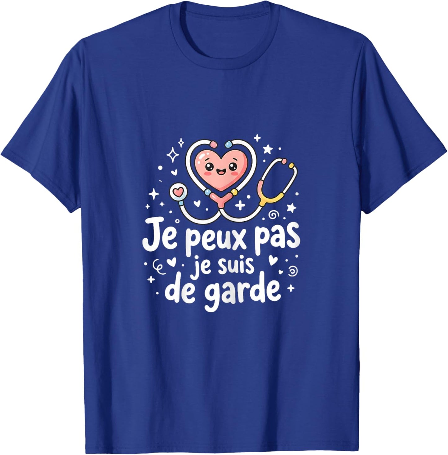 Femme Cadeau Humour Docteur Medecin Je Peux Pas Je suis de Garde T-Shirt - T-Shirt | Royal