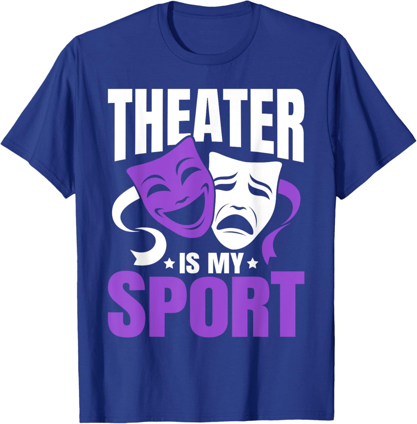 Theatre is My Sport Funny Theater Nerd Musical Geek Novelty T-Shirt - T-Shirt | Royal