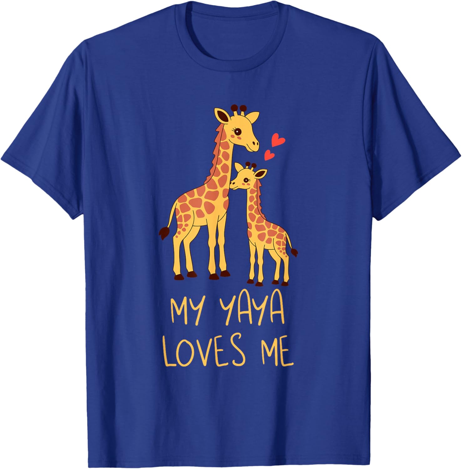 Cute Baby Giraffe and Grandma My Yaya Loves Me T-Shirt - T-Shirt | Royal