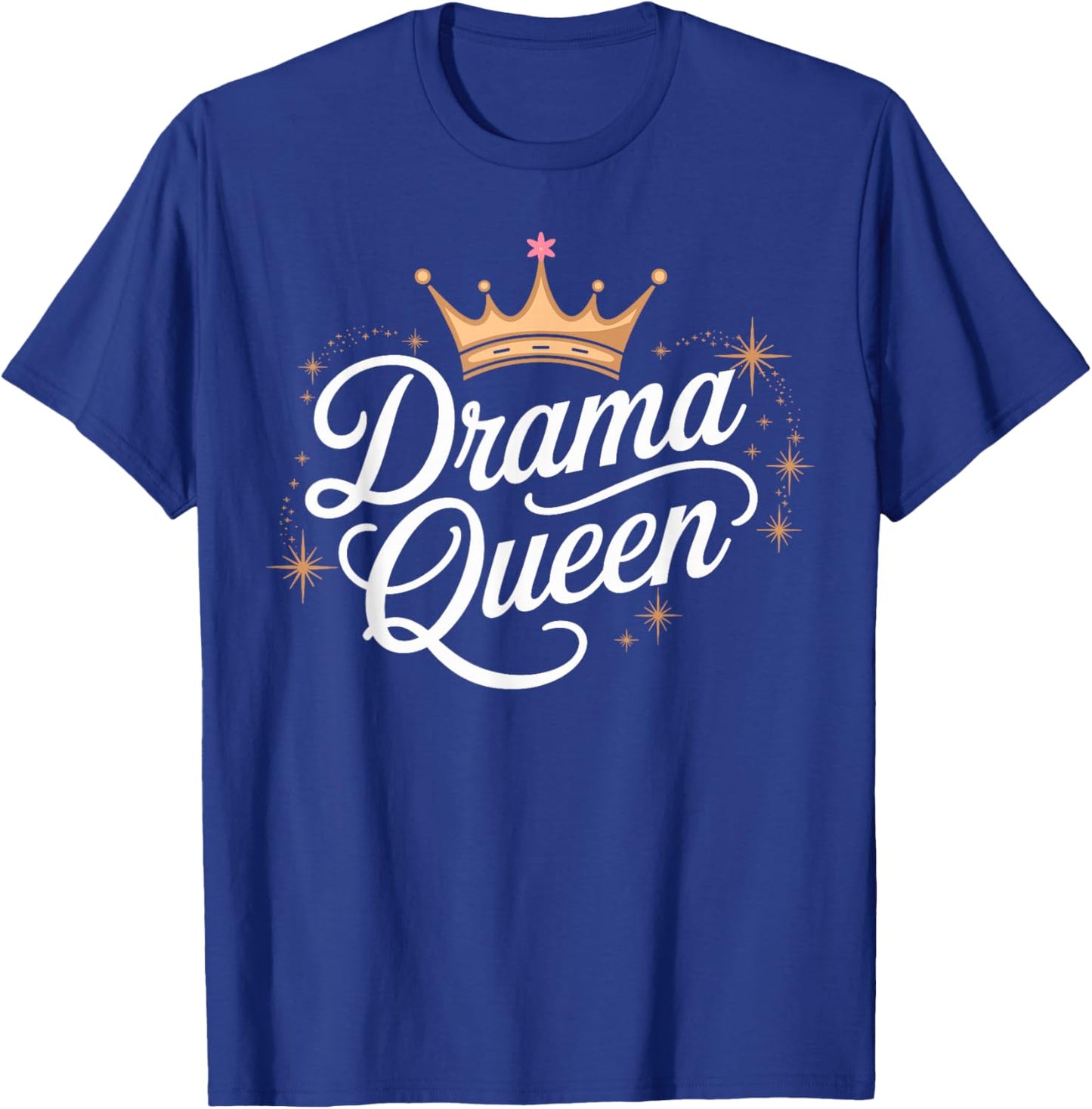 Drama Queen Princess Self-esteem Proud Power Women T-Shirt - T-Shirt | Royal
