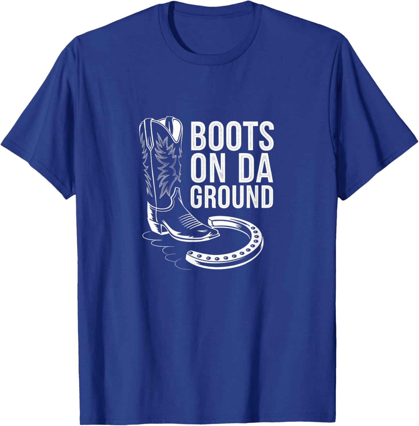 Boots On Da Ground Cowgirl Linedance Western T-Shirt - T-Shirt | Royal