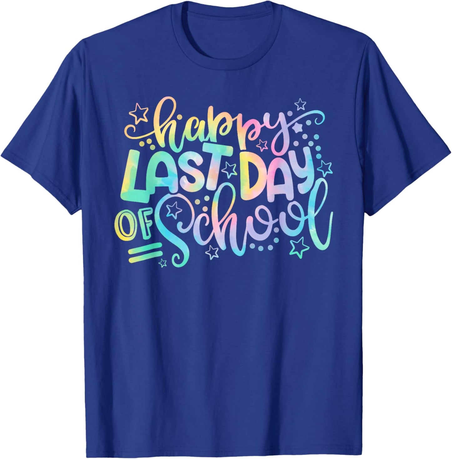 Last Day of School Shirt Tie Dye School Graduation Women Kid T-Shirt - T-Shirt | Royal