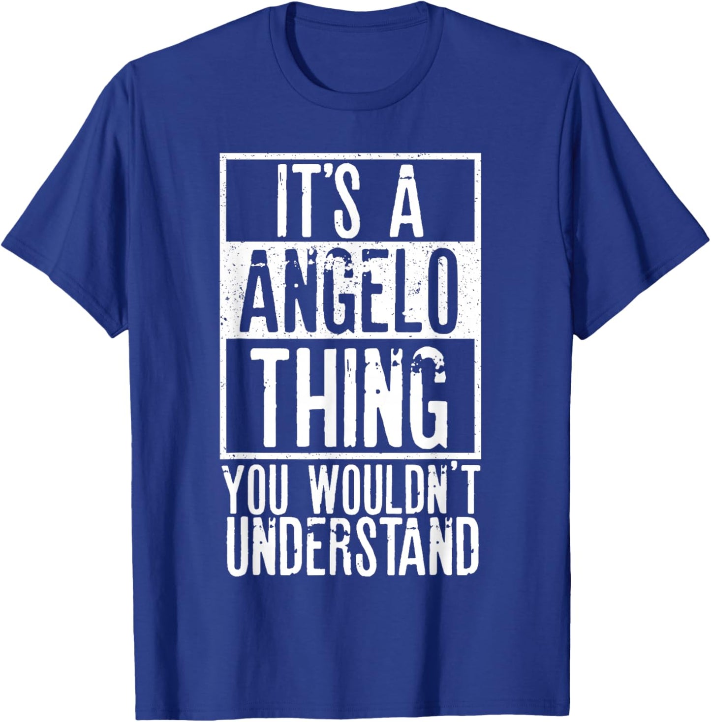 Its A Angelo Thing You Wouldnt Understand T-Shirt - T-Shirt | Royal