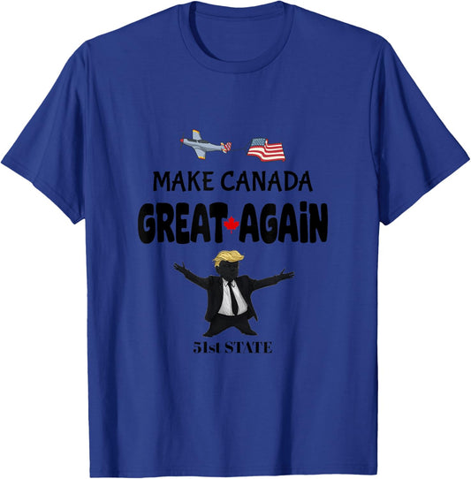 Make Canada Great Again 51st State Funny T-Shirt - T-Shirt | Royal