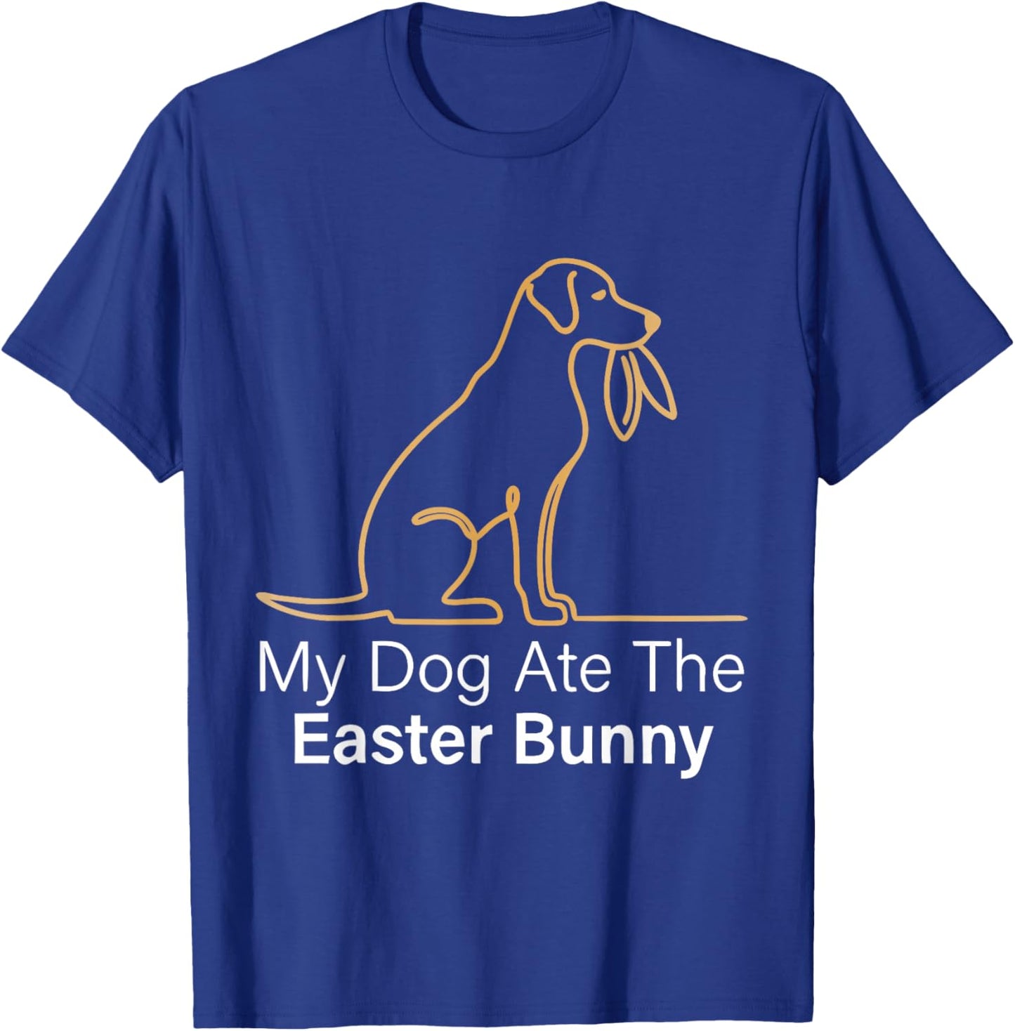 My Dog ate Easter Bunny Hund Osterhasen Lustiges Ostern T-Shirt - T-Shirt | Royal