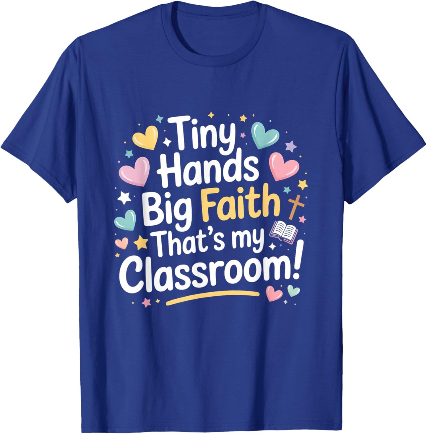 Christian Preschool Teacher Tiny Hands Big Faith T-Shirt - T-Shirt | Royal