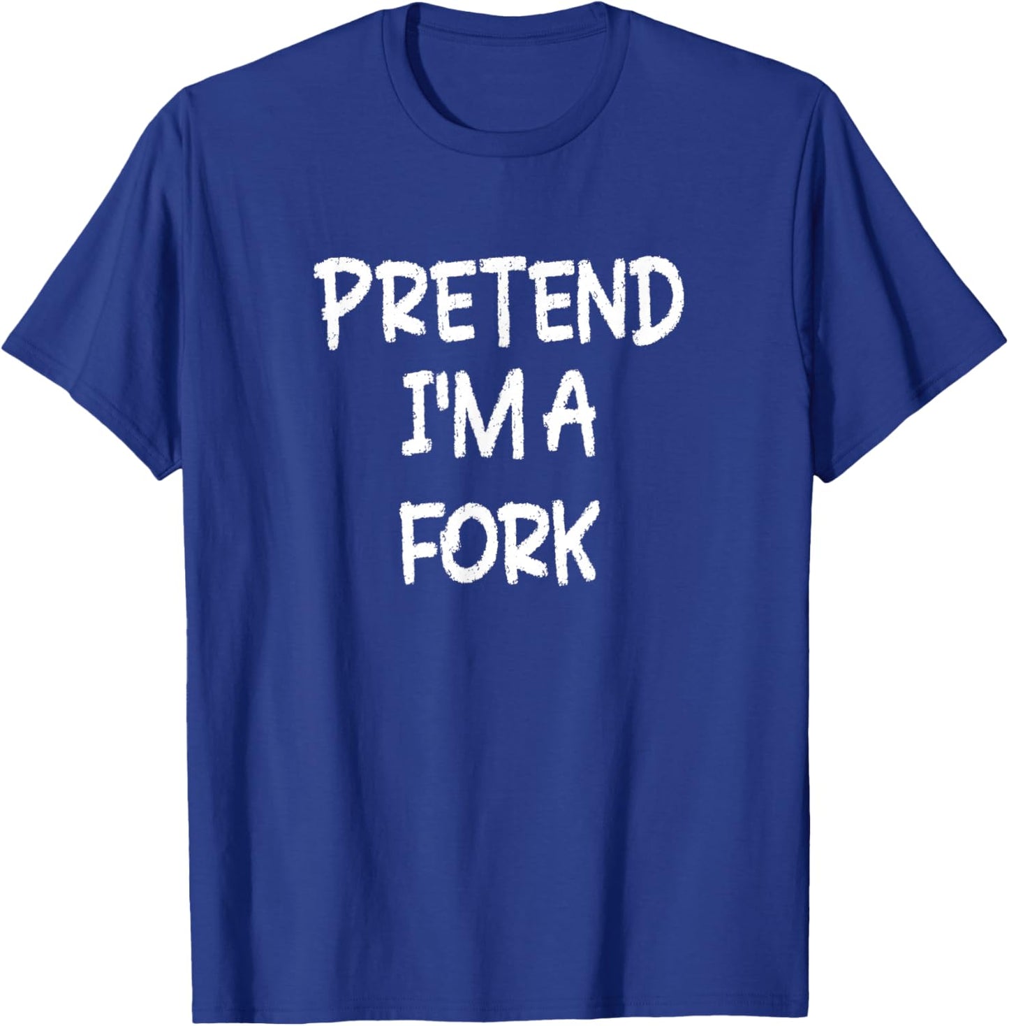 Pretend I'm a Fork Lazy Last Minute Halloween Costume T-Shirt - T-Shirt | Royal
