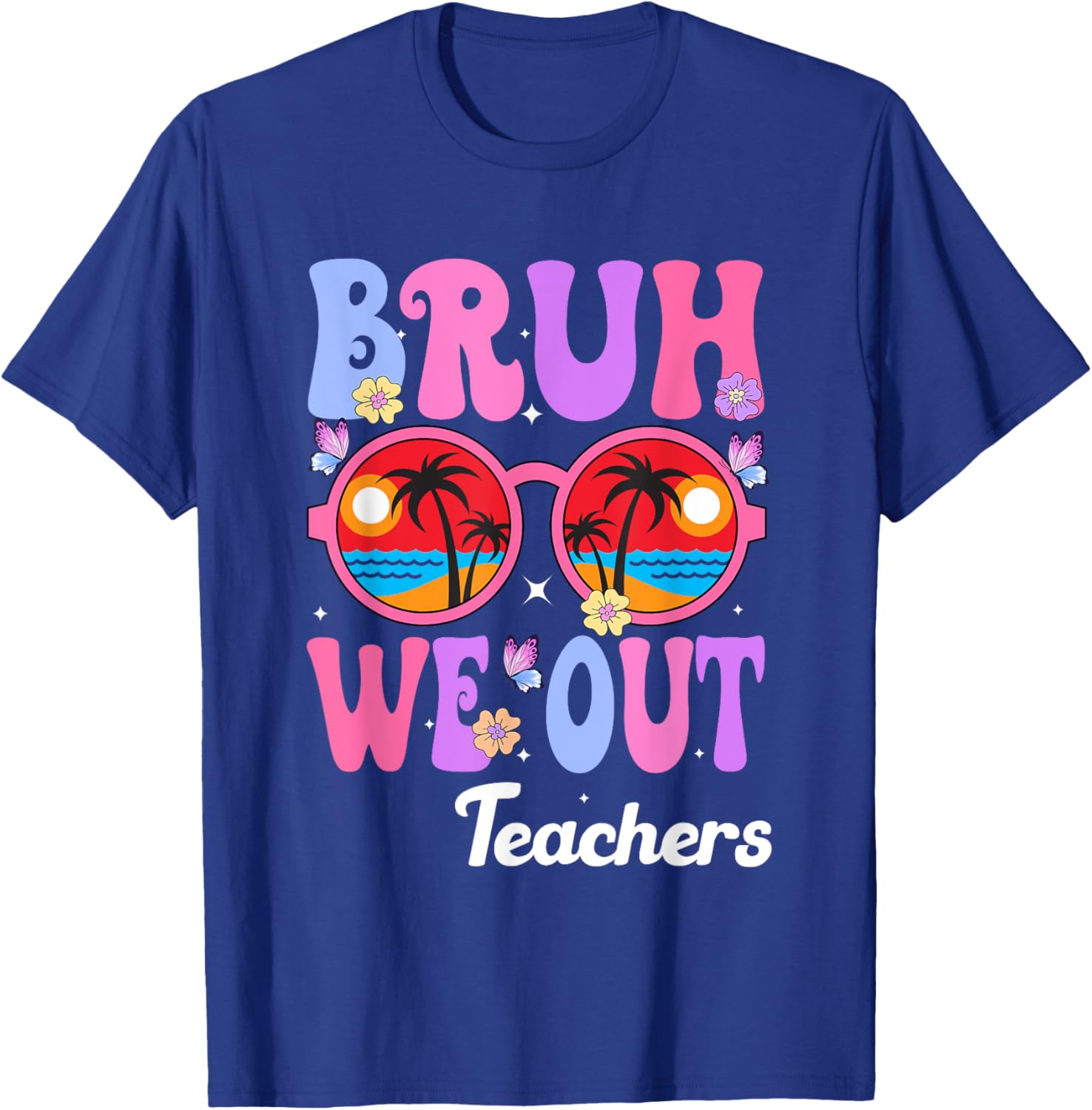 Cute End Of School Year Teacher Summer Bruh We Out Teachers T-Shirt - T-Shirt | Royal