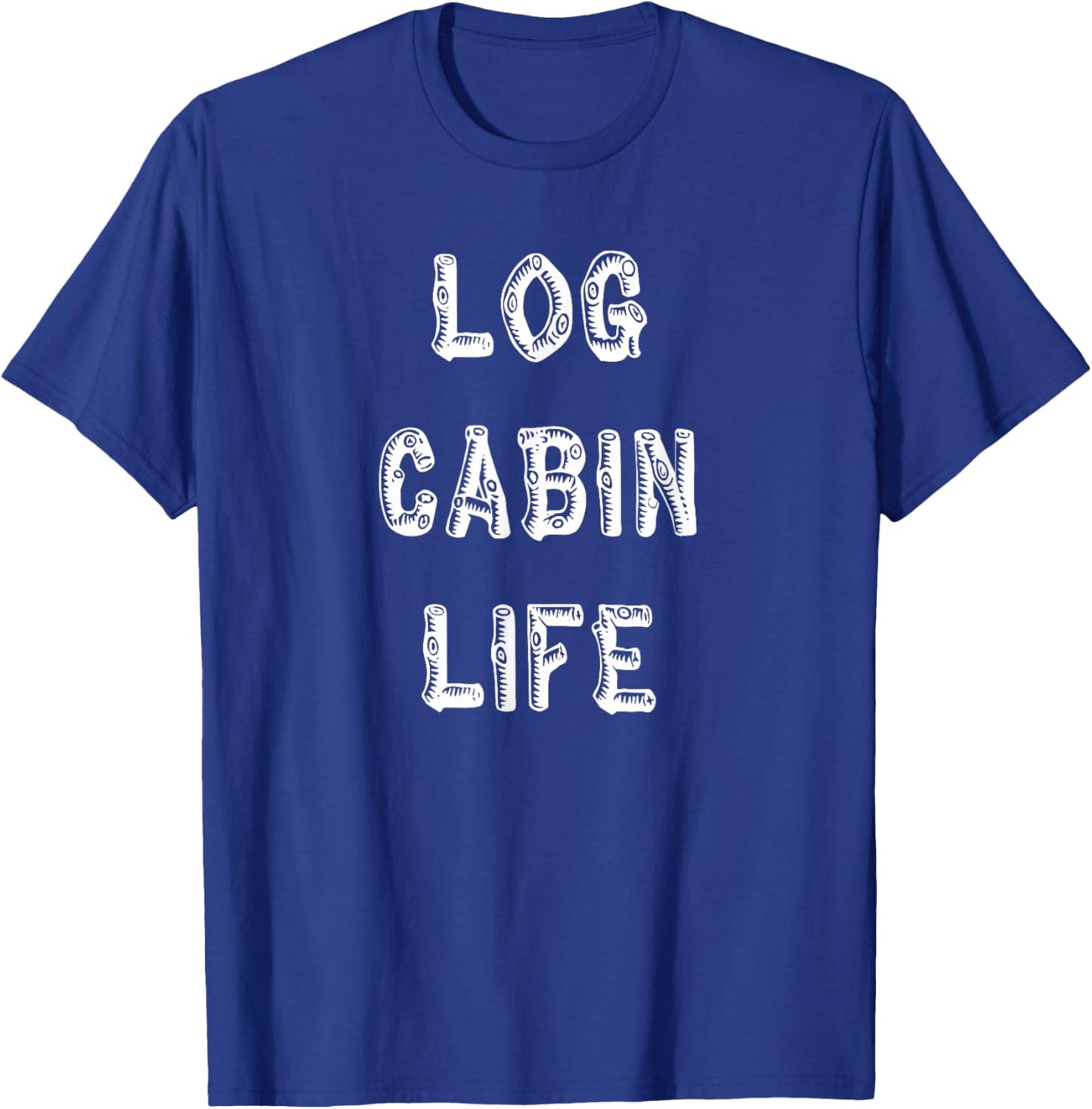 Log Cabin Life T-Shirt - T-Shirt | Royal