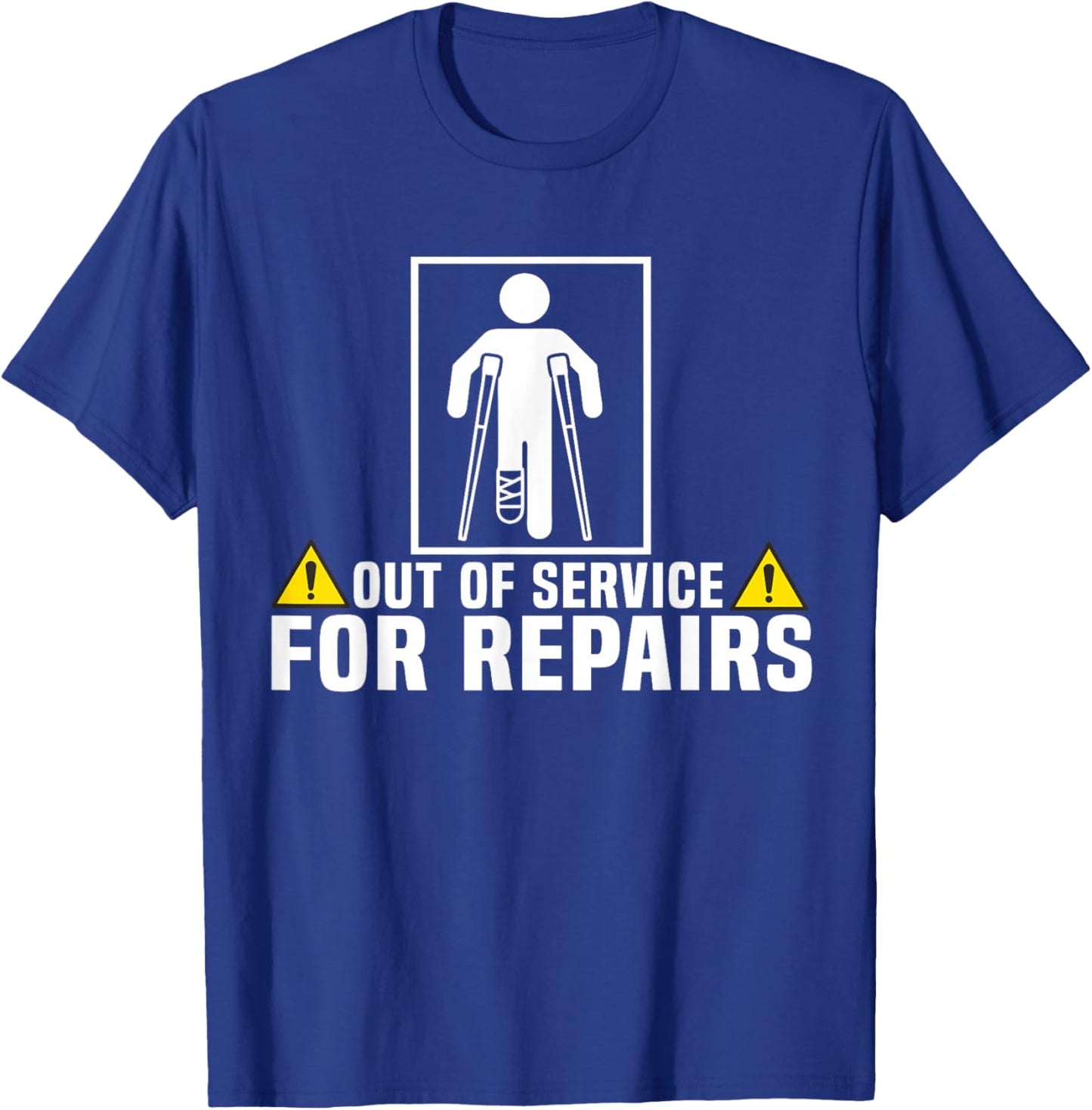 Funny Injury Leg Broken Temporarily Out Of Service T-Shirt - T-Shirt | Royal