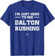 I'm Here to See Dalton Rushing Prospect Baseball Fan Gear T-Shirt - T-Shirt | Royal