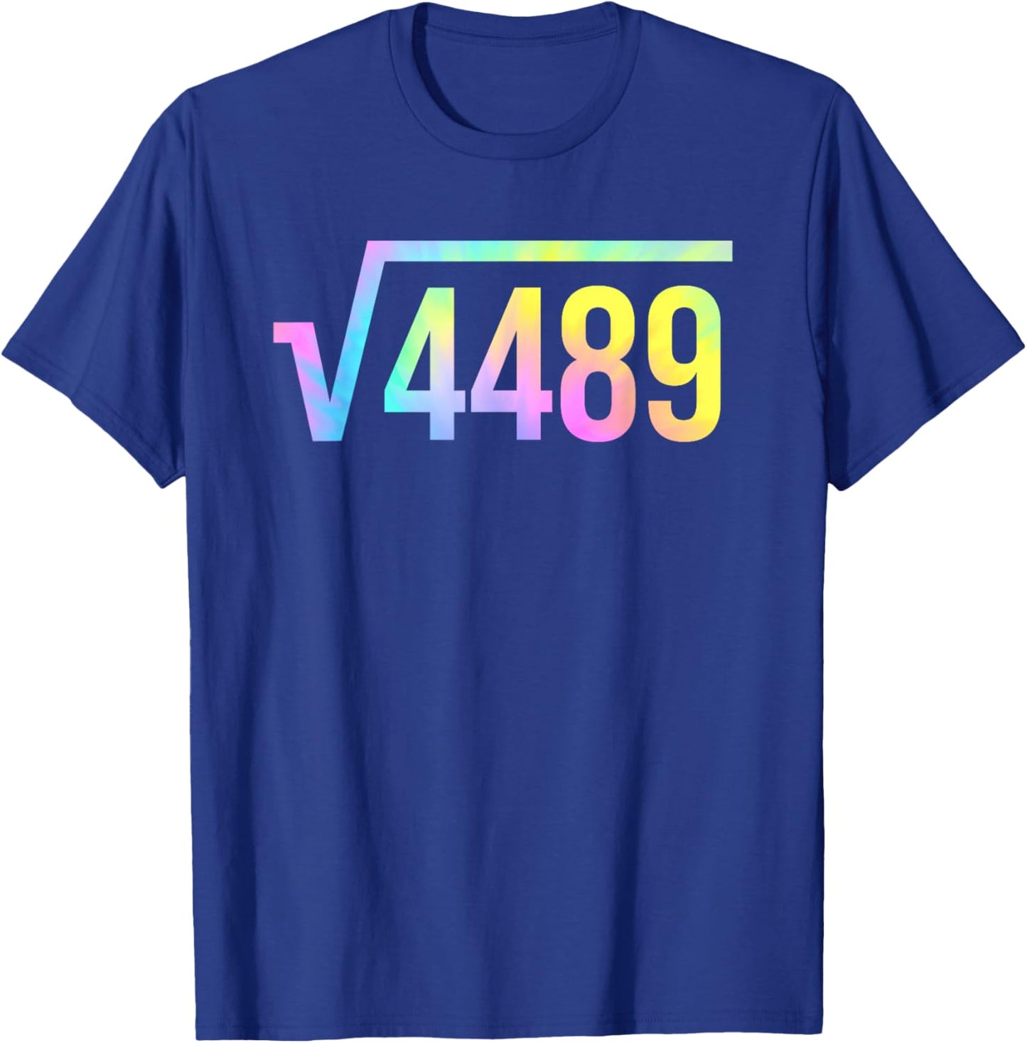 67 Meme Slang Tie Dye Funny Square Root 4489 Math Teacher T-Shirt - T-Shirt | Royal