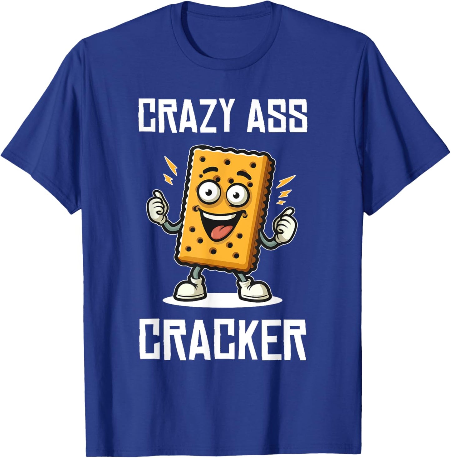 Crazy Ass Cracker Funny Hillbilly Humor Lovers T-Shirt - T-Shirt | Royal