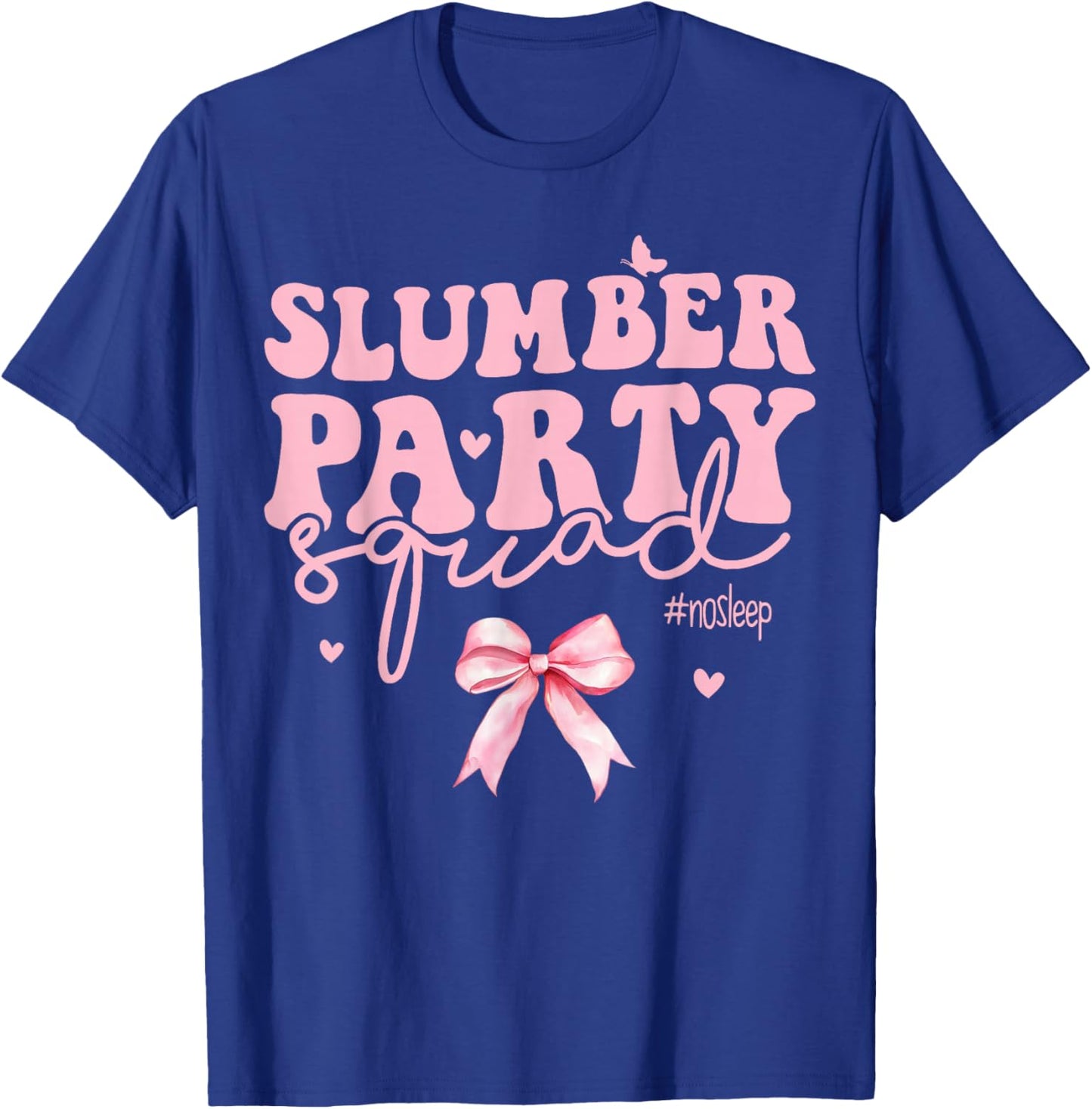 Slumber Party Squad Matching Sleepover Girls Coqutte Bow T-Shirt - T-Shirt | Royal