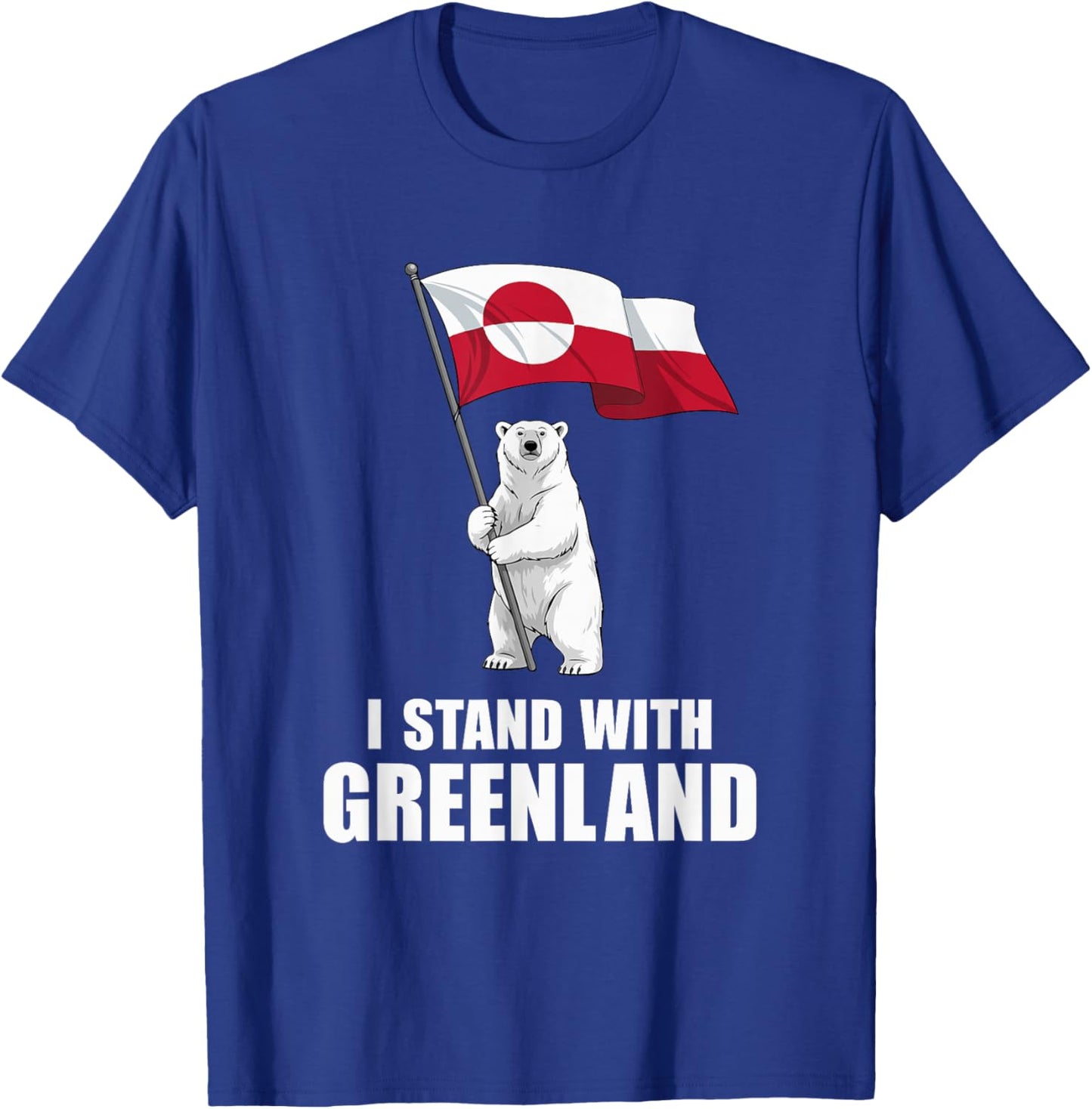 I Stand with Greenland Flag Bear Kalaallit Greenlanders T-Shirt - T-Shirt | Royal