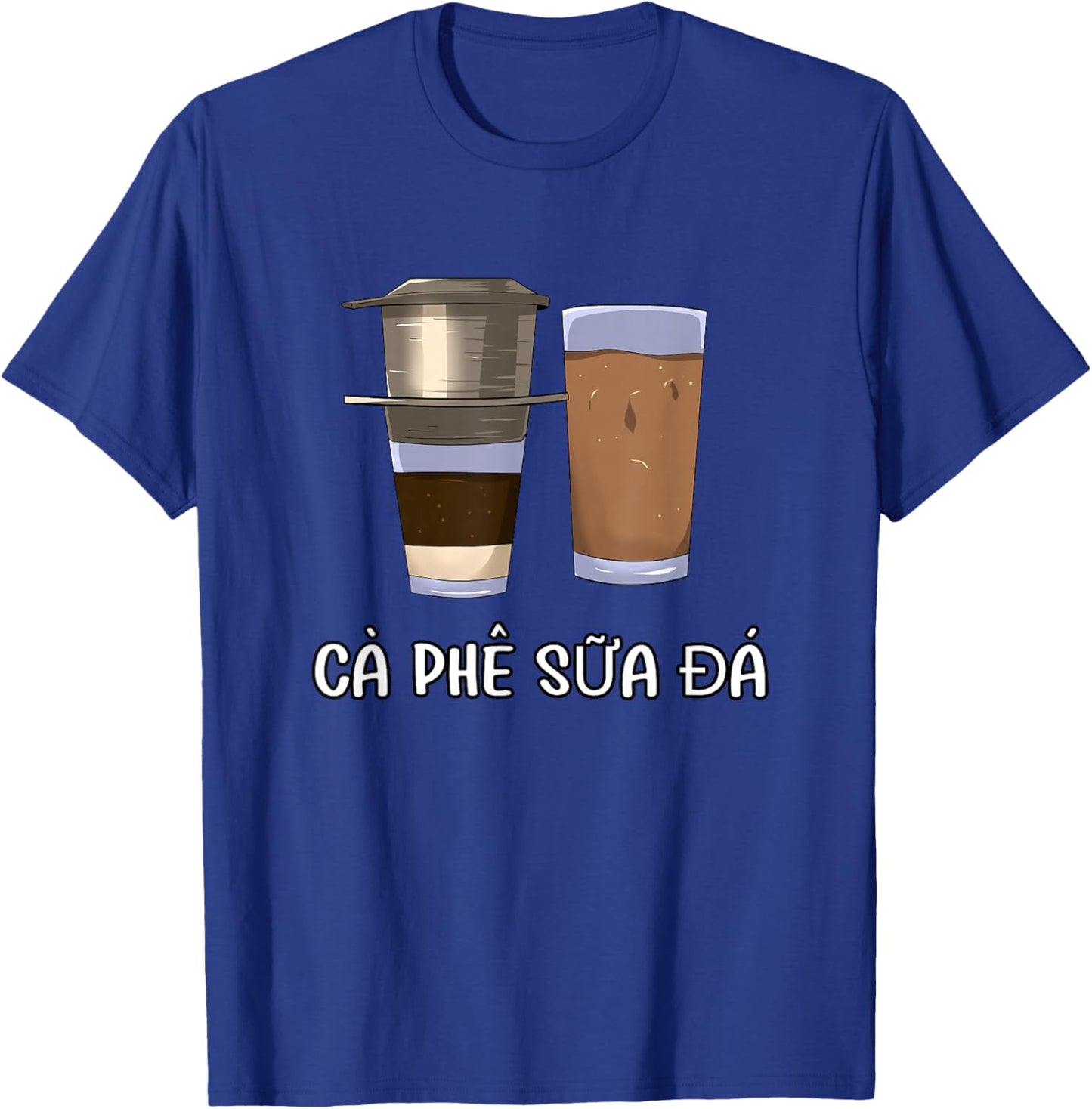 Vietnam Vietnamienne Vietnamien Café Ca Phe SUA Da T-Shirt - T-Shirt | Royal