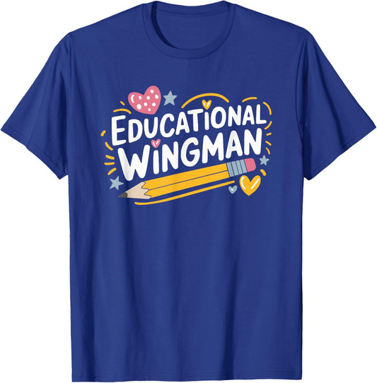 Teaching School Educator Assistant, Educational Wingman T-Shirt - T-Shirt | Royal