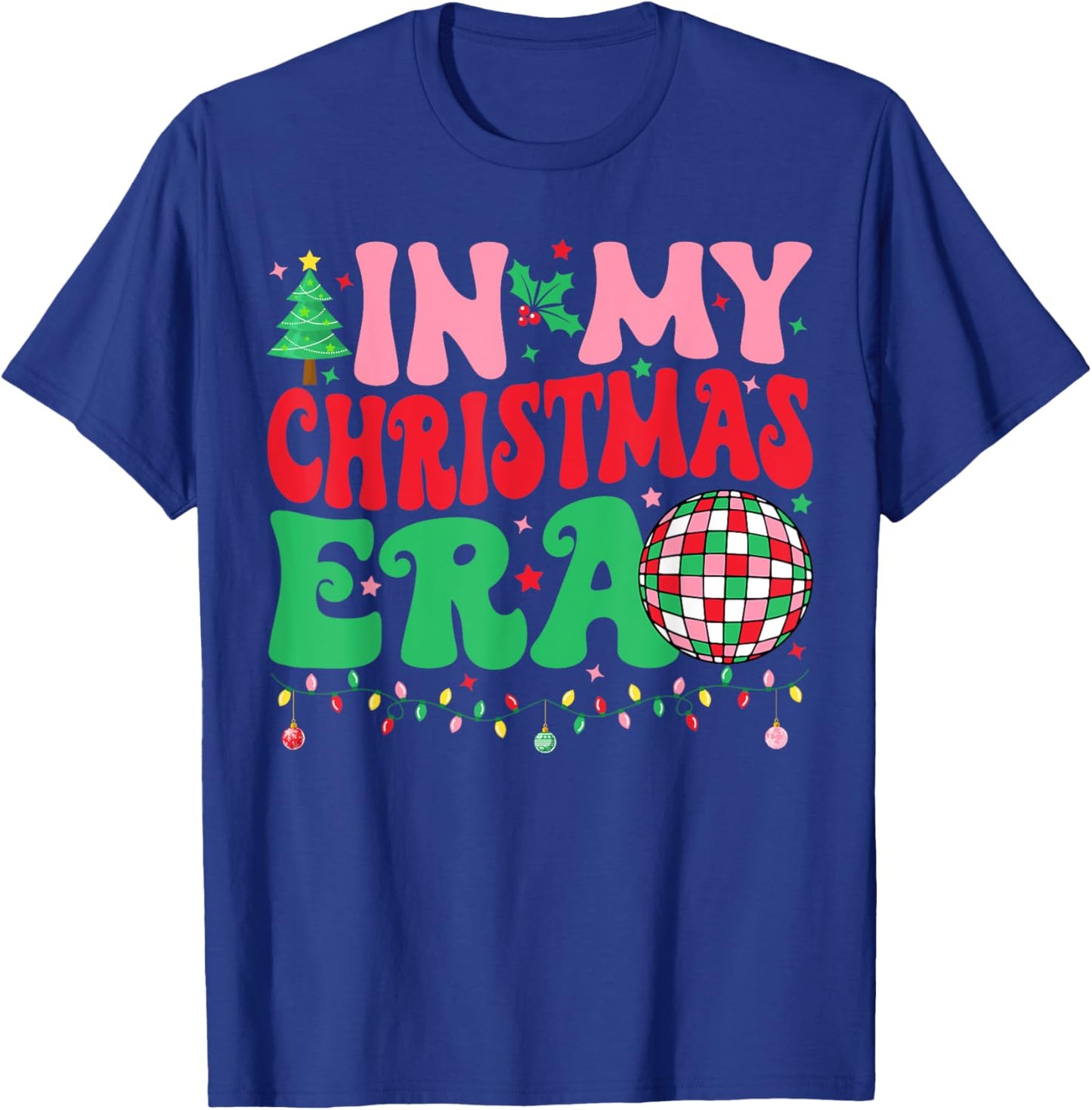 In My Christmas Era Merry Christmas Tree Xmas Cute Christmas T-Shirt - T-Shirt | Royal